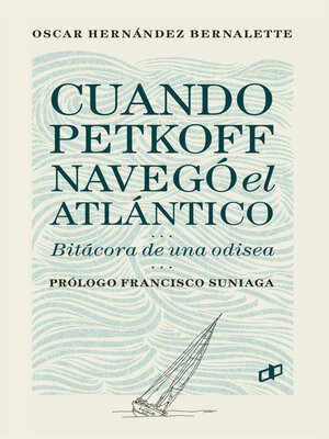 cover image of Cuando Petkoff navegó el Atlántico